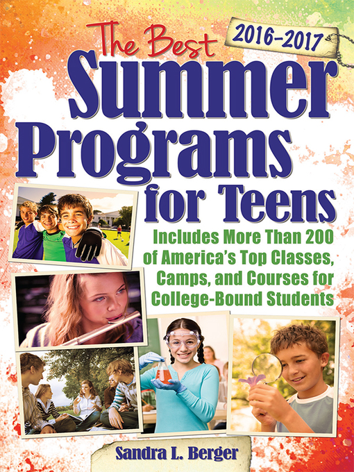 Title details for The Best Summer Programs for Teens by Sandra L Berger - Wait list